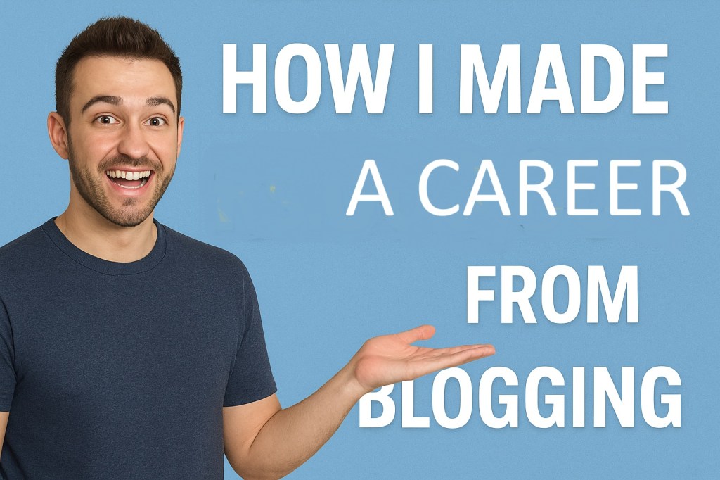 HOW-I-MADE-A-CAREER-FROM-BLOGGING
