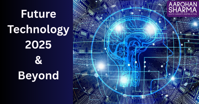 The Future Is Now: Key Technology Developments Shaping 2025 and&nbsp;Beyond🚀